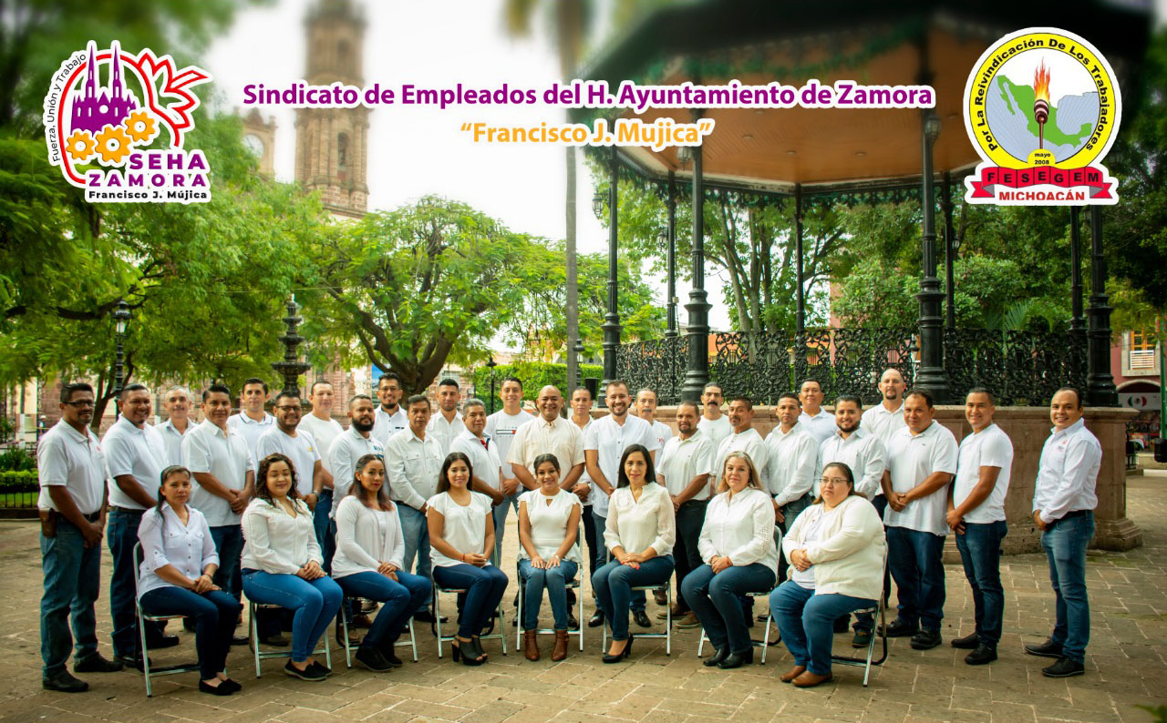 Comité Ejecutivo y delegados del Sindicato de Empleados Francisco J. Mújica del H. Ayuntamiento de Zamora, Michoacán